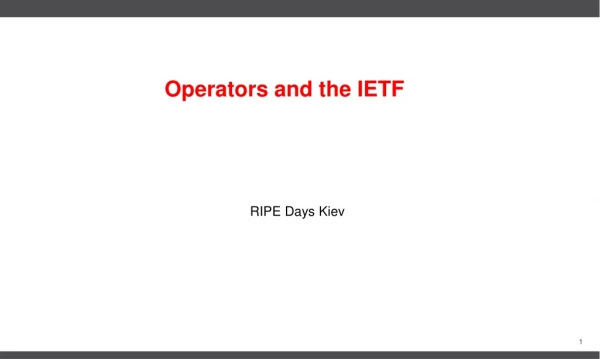 Operators and the IETF