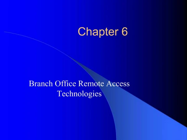 Branch Office Remote Access Technologies