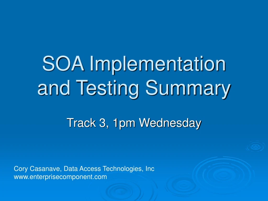 soa implementation and testing summary