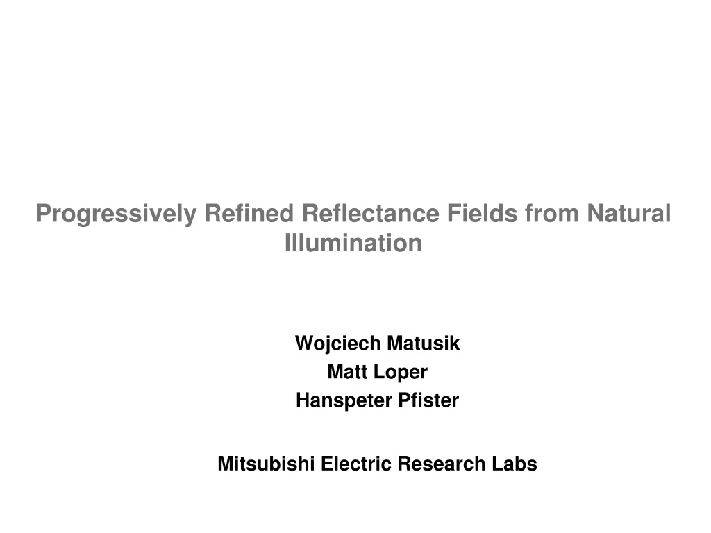 progressively refined reflectance fields from natural illumination