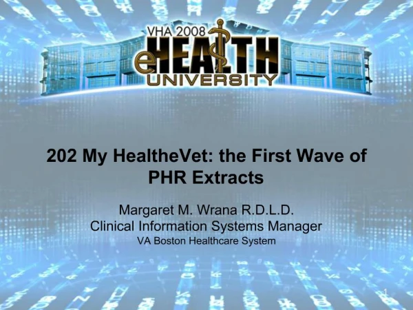 202 My HealtheVet: the First Wave of PHR Extracts
