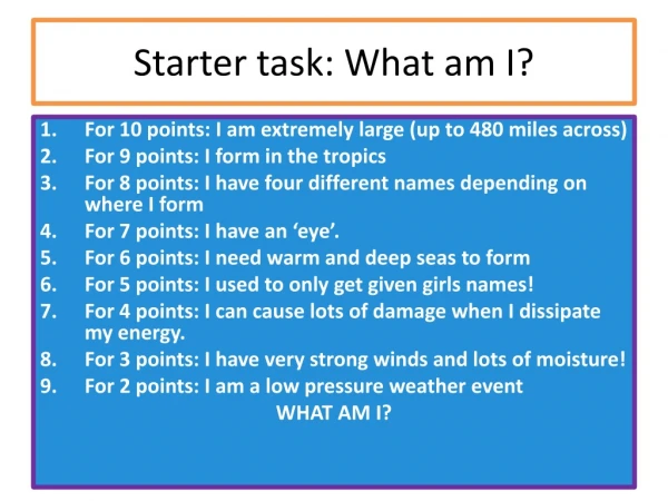 Starter task: What am I?