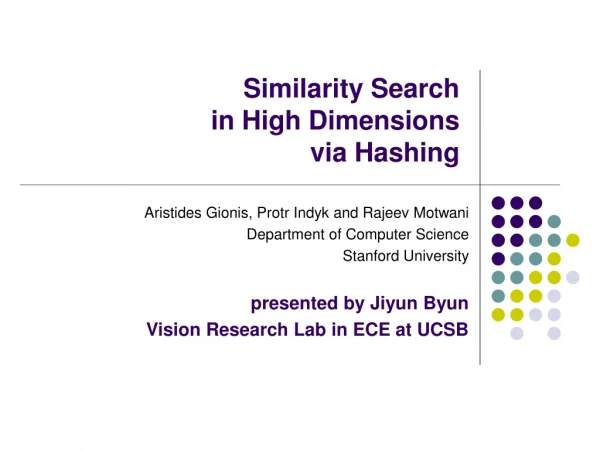 Similarity Search in High Dimensions via Hashing