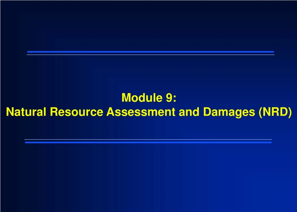 module 9 natural resource assessment and damages nrd