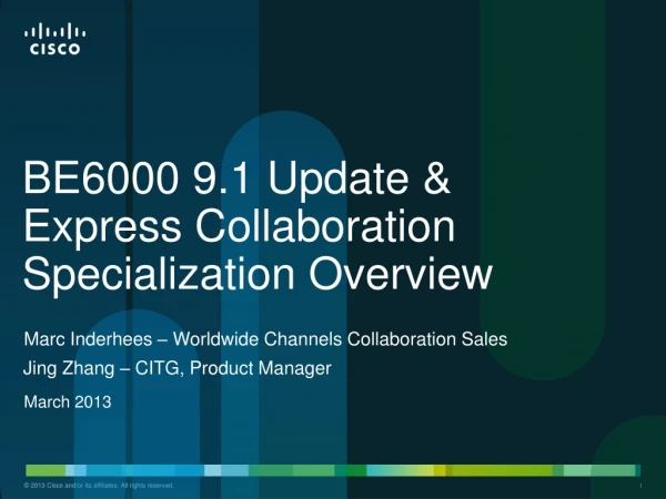 BE6000 9.1 Update &amp; Express Collaboration Specialization Overview