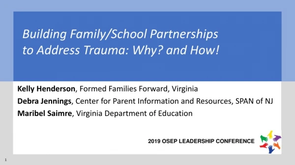 Building Family/School Partnerships to Address Trauma: Why? and How!