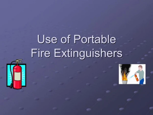 Use of Portable Fire Extinguishers