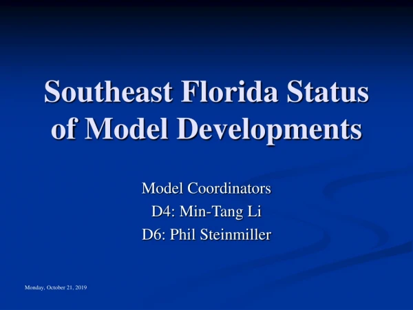 Southeast Florida Status of Model Developments