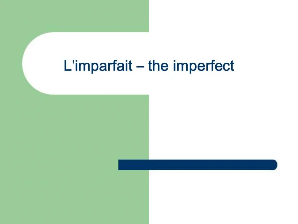 L imparfait the imperfect