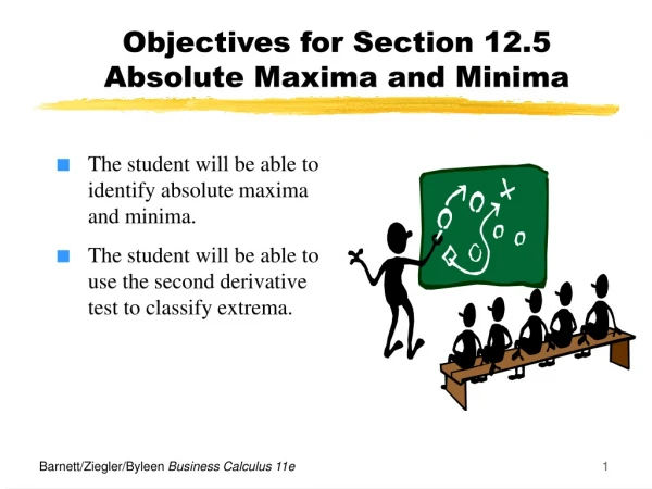 Objectives for Section 12.5 Absolute Maxima and Minima