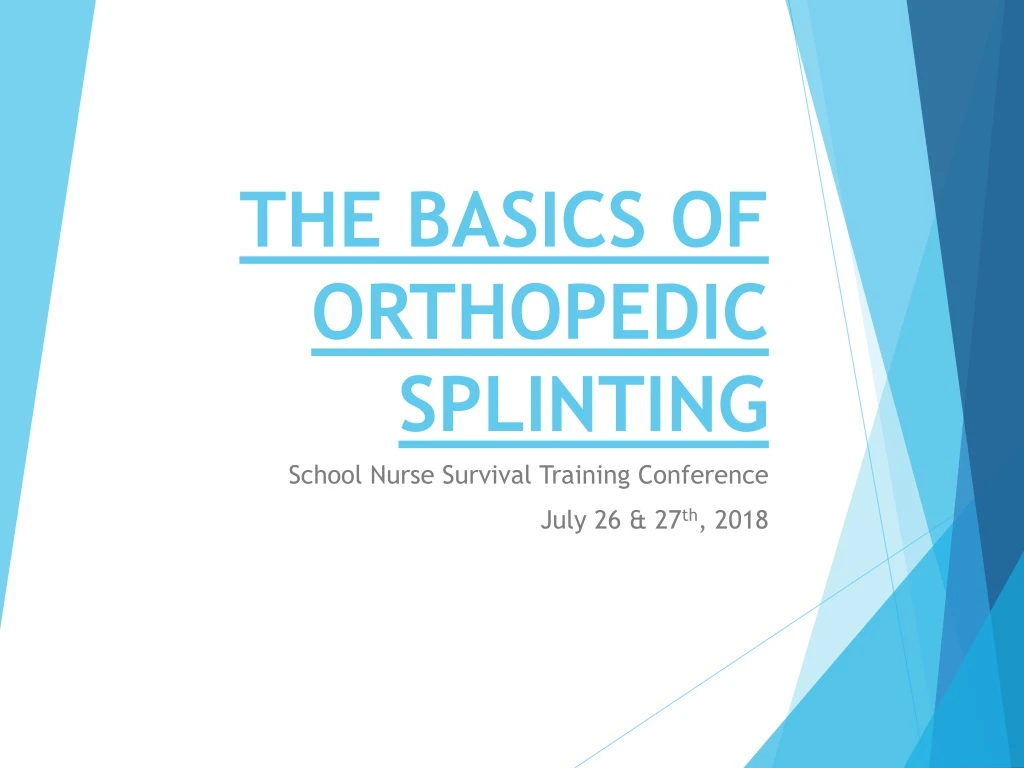 the basics of orthopedic splinting