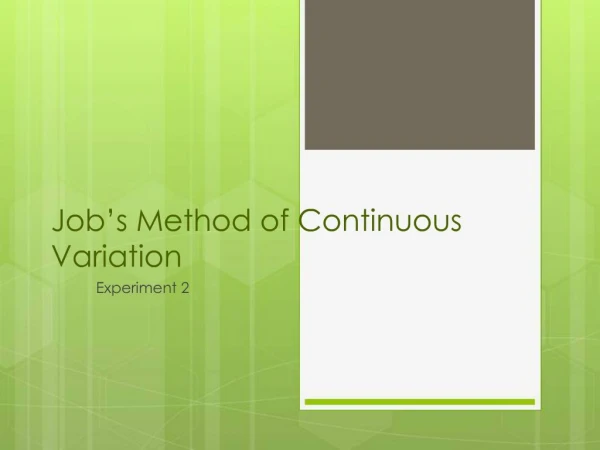 Job s Method of Continuous Variation