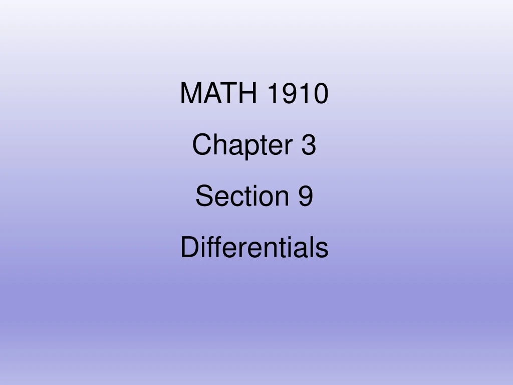 math 1910 chapter 3 section 9 differentials