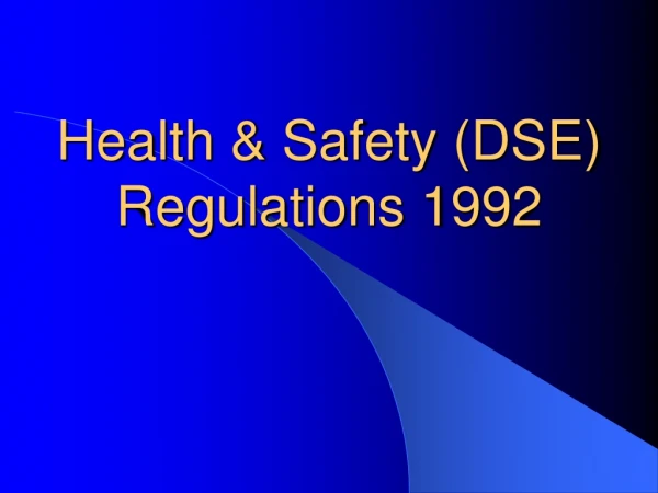 Health &amp; Safety (DSE) Regulations 1992