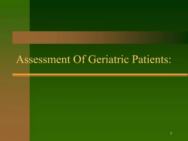 Assessment Of Geriatric Patients: