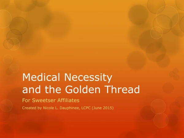 Medical Necessity and the Golden Thread