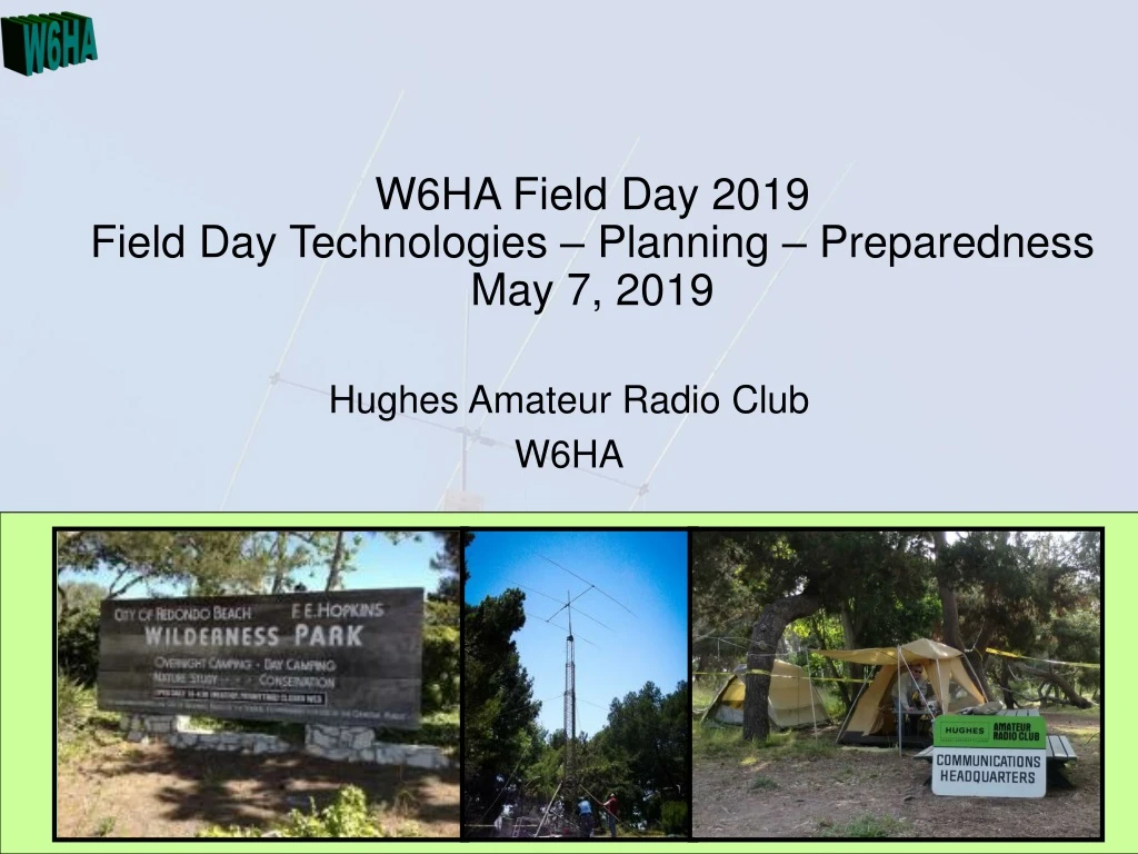 w6ha field day 2019 field day technologies planning preparedness may 7 2019