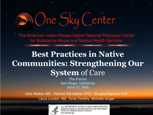 Best Practices in Native Communities: Strengthening Our System of Care The Forum