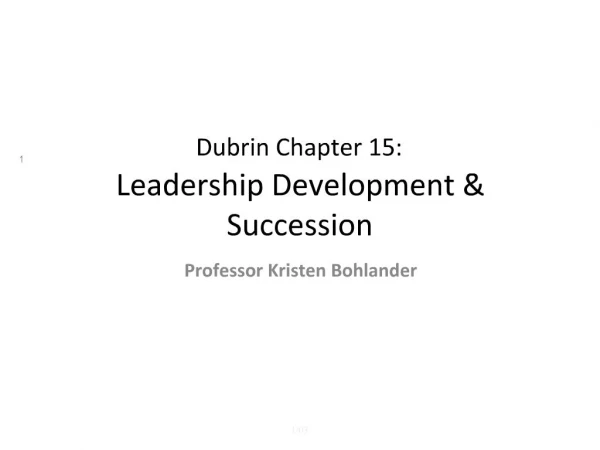 Dubrin Chapter 15: Leadership Development Succession