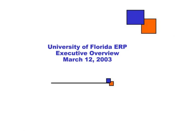 University of Florida ERP Executive Overview March 12, 2003