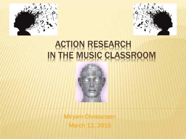Action Research	 in the Music Classroom