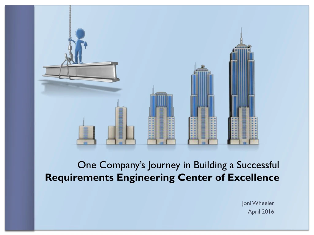 one company s journey in building a successful requirements engineering center of excellence
