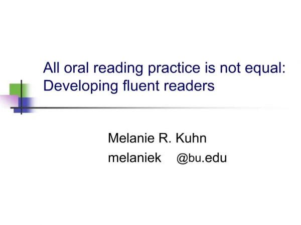All oral reading practice is not equal: Developing fluent readers