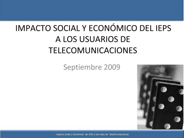 IMPACTO SOCIAL Y ECON MICO DEL IEPS A LOS USUARIOS DE TELECOMUNICACIONES