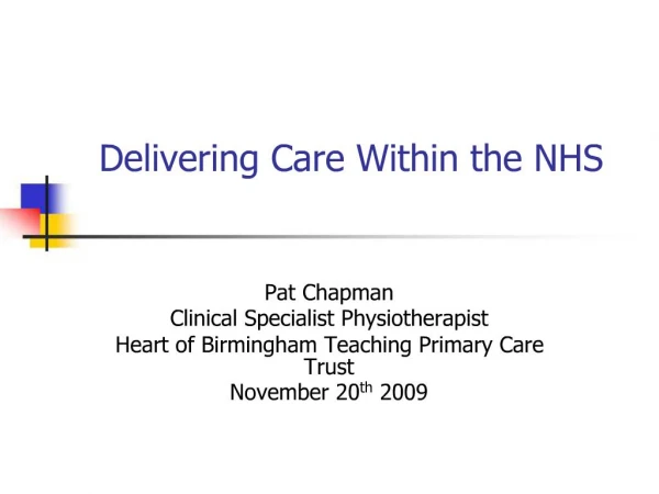 Delivering Care Within the NHS