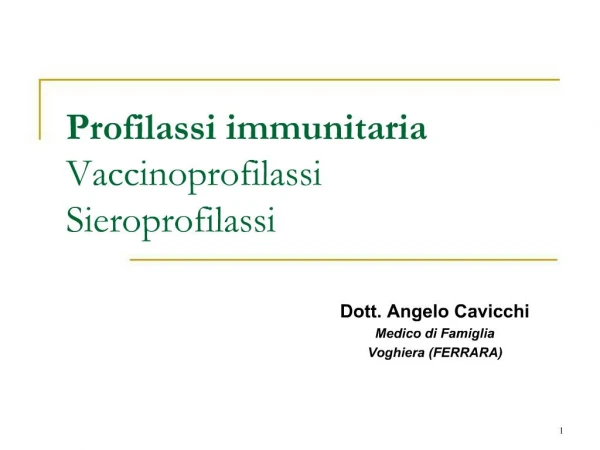 Profilassi immunitaria Vaccinoprofilassi Sieroprofilassi