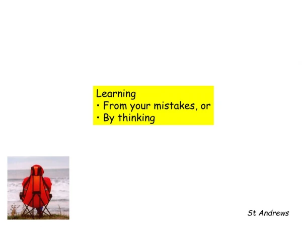 Learning From your mistakes, or By thinking