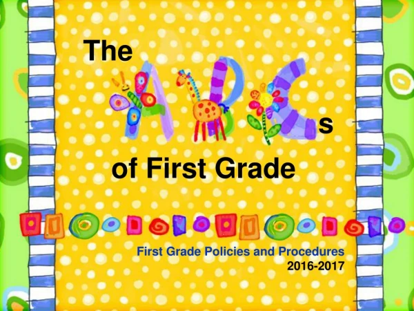 First Grade Policies and Procedures 2016-2017