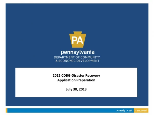 2012 CDBG-Disaster Recovery Application Preparation July 30, 2013