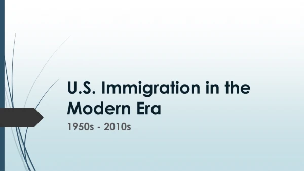 U.S. Immigration in the Modern Era