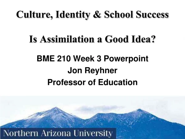 Culture, Identity &amp; School Success Is Assimilation a Good Idea?