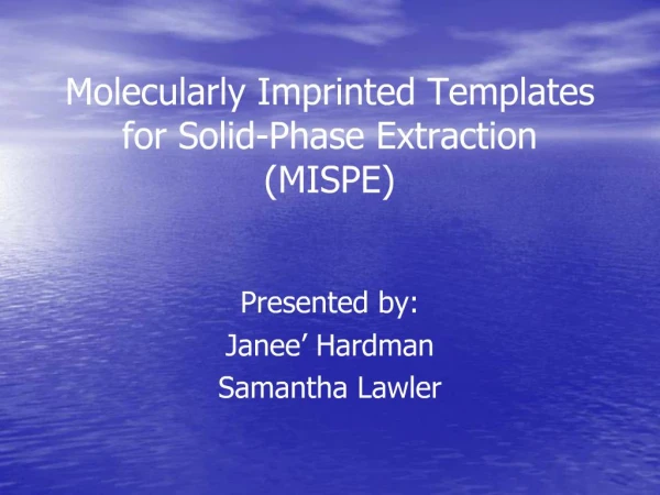 Molecularly Imprinted Templates for Solid-Phase Extraction MISPE