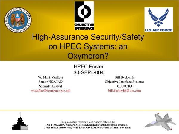 High-Assurance Security/Safety on HPEC Systems: an Oxymoron?