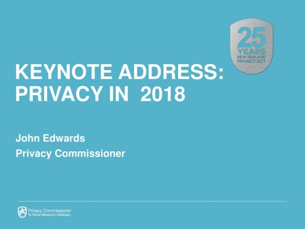Keynote ADDRESS: Privacy in 2018