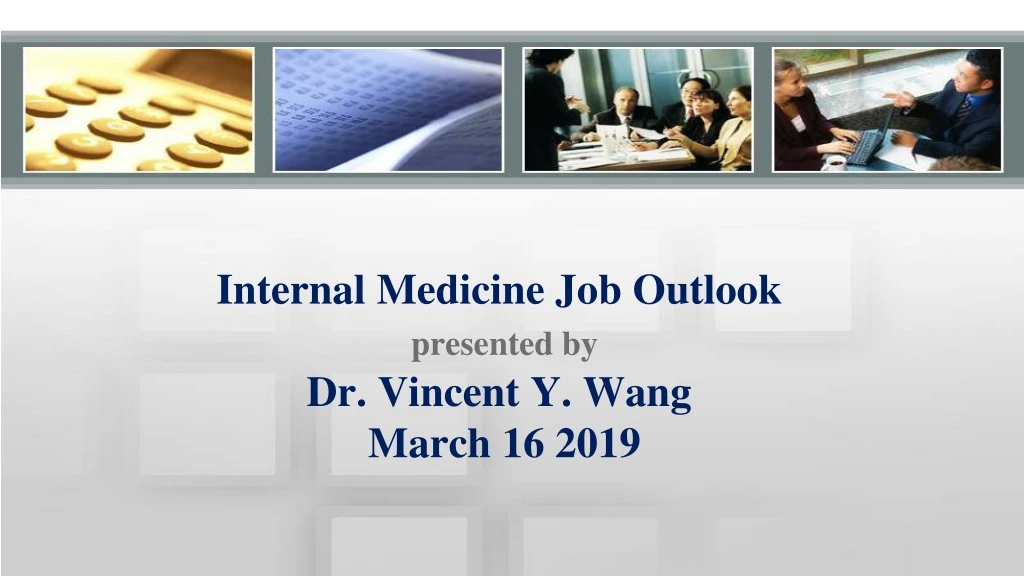 internal medicine job outlook presented by dr vincent y wang march 16 2019