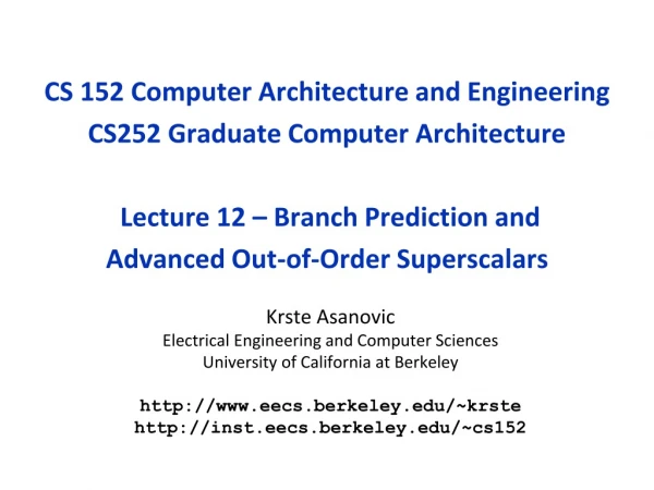 Krste Asanovic Electrical Engineering and Computer Sciences University of California at Berkeley