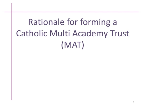 Rationale for forming a Catholic Multi Academy Trust (MAT)