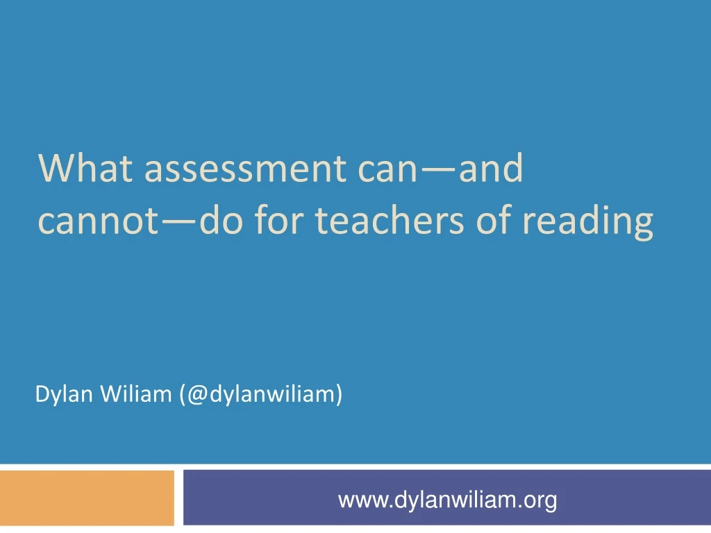 what assessment can and cannot do for teachers of reading