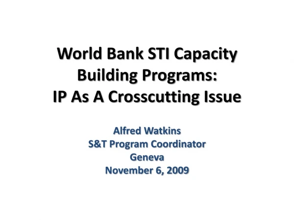 World Bank STI Capacity Building Programs: IP As A Crosscutting Issue