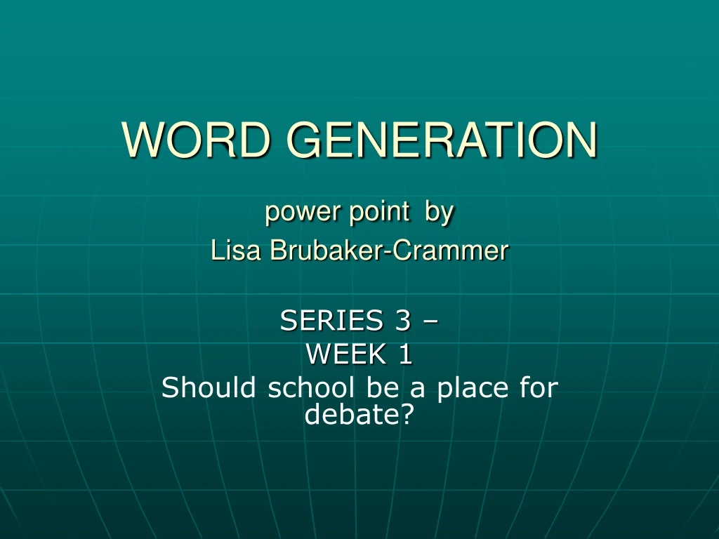 word generation power point by lisa brubaker crammer