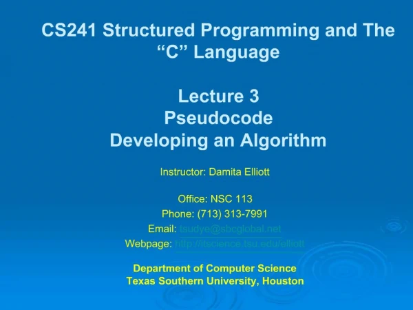 CS241 Structured Programming and The C Language Lecture 3 Pseudocode Developing an Algorithm