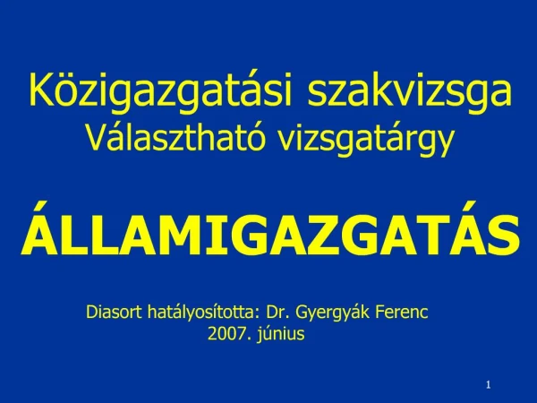 Diasort hat lyos totta: Dr. Gyergy k Ferenc 2007. j nius