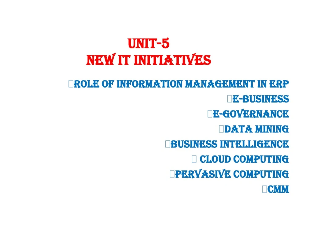 unit 5 new it initiatives