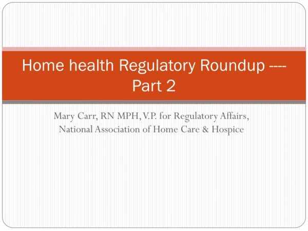 Home health Regulatory Roundup ---- Part 2