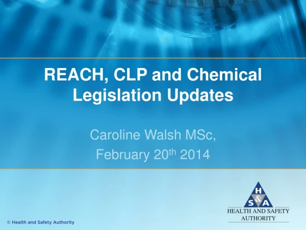 REACH, CLP and Chemical Legislation Updates