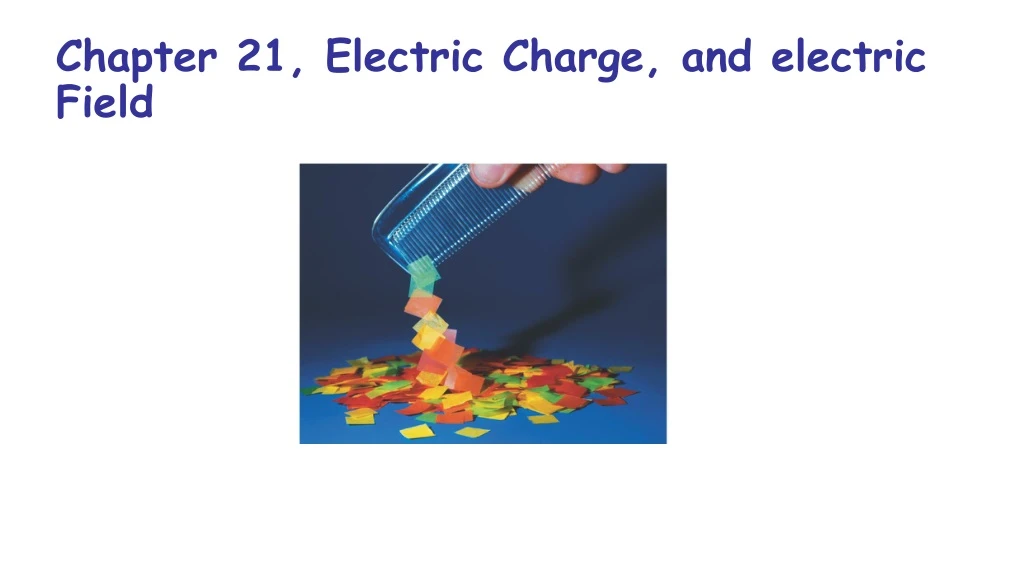 chapter 21 electric charge and electric field
